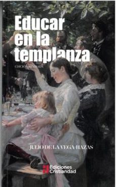 educar en la templanza (2ª edicion)-julio de la vega hazas ramirez-9788470577062