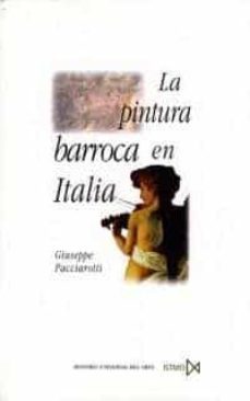 la pintura barroca en italia-giuseppe pacciarotti-9788470903762