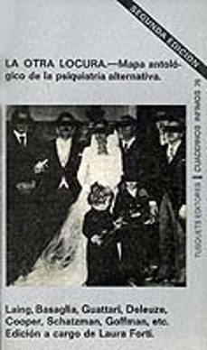 la otra locura mapa antologico de la psiquiatria alternativa-laura forti-9788472235762