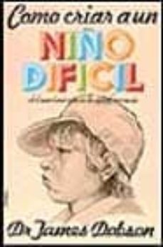 como criar a un niño dificil-9788472284562