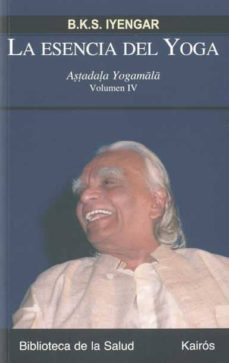 la esencia del yoga (vol iv): astadala yogamala-9788472457362