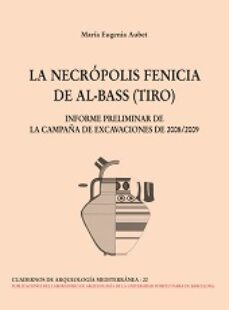 la necropolis fenicia de al-bass (tiro)-maria eugenia aubet-9788472907362