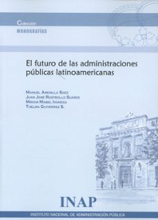futuro de las administraciones publicas latinoamericanas-9788473518062
