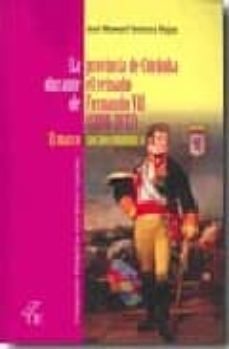 la provincia de cordoba durante el reinado de fernando vii (1808- 1833): el marco socioeconomico-9788473927062