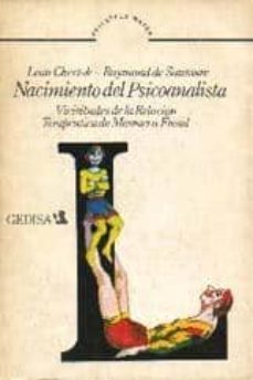 nacimiento del psicoanalista-lois chertok-raimond de saussure-9788474320862