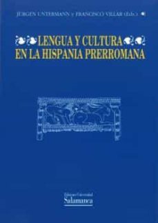 lengua y cultura en la hispania prerromana.-jurgen untermann-francisco villar-9788474817362