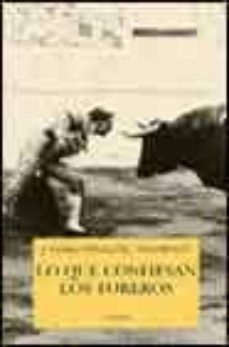 lo que confiesan los toreros (2ª ed.)-jose (parmeno) lopez pinillos-9788475061962