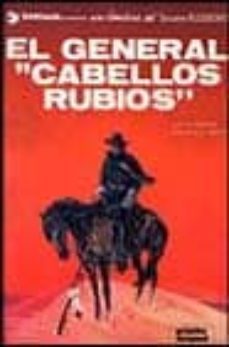 el general"cabellos rubios"  (4ª ed.)-9788475100562
