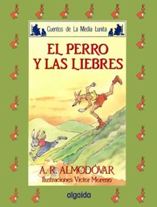 el perro y las liebres (3ª ed.)-antonio rodriguez almodovar-9788476471562