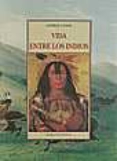 vida entre los indios (2ª ed.)-9788476518762