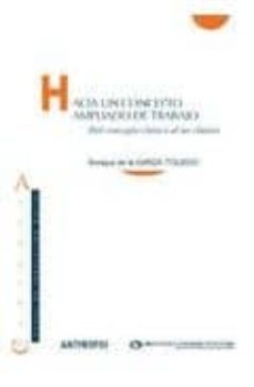 hacia un concepto ampliado de trabajo-enrique de la garza toledo-9788476589762