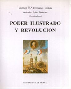 poder ilustrado y revolucion-carmen cremades-9788476849262