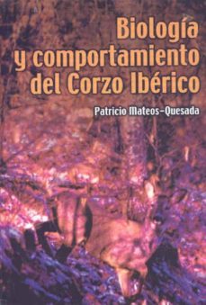biologia y comportamiento del corzo iberico-patricio mateos quesada-9788477234562