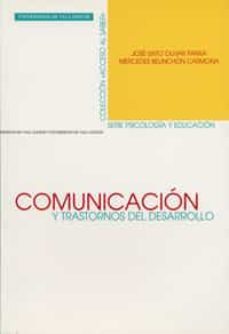 comunicacion y trastornos del desarrollo: evaluacion de la compet encia (comunicativo-referencial) de personas con autismo-jose sixto olivar parra-mercedes belinchon carmona-9788477629962