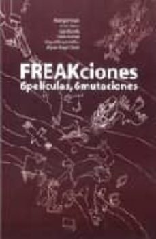 freakciones: 6 peliculas, 6 mutaciones-9788477851462