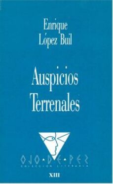 auspicios terrenales-enrique lopez buil-rafael perez estrada-9788477890362