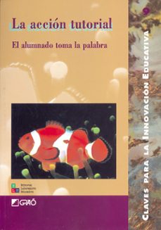 la accion tutorial: el alumnado toma la palabra-9788478272662