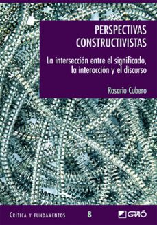 perspectivas constructivistas (ebook)-rosario cubero-9788499801674