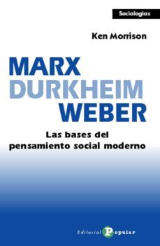 marx durkheim weber-ken morrison-9788478844562
