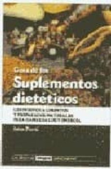 guia de los suplementos dieteticos todos los alimentos y sustanci as naturales para ganar en salud y enrgia-9788479012762
