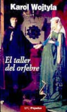 el taller del orfebre: meditacion sobre el sacramento del matrimo nio, expresada a veces en forma de drama-9788479147662