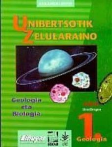 batxilergoa 1 - geologia 1 - unibertsotik zelularaino-9788479177362