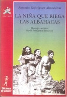 la niña que riega las albahacas-antonio rodriguez almodovar-9788479601362