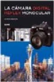 la camara digital: reflex monocular-chris weston-9788480765862