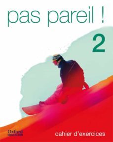 pas pareil! 2. cahier d exercices-denise carteret-carmen luna-elisa vazquez de gey-9788481043662