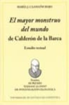 "el mayor mostruo del mundo" de calderon de la barca: estudio tex tual-maria j. caamaño rojo-9788481219562