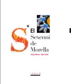 el sexenni de morella-abel soler-sergi gomez-9788481316162