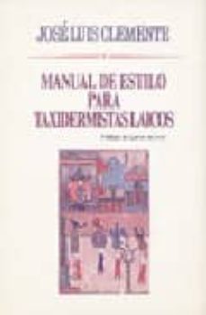 manual de estilo para taxidermistas laicos-jose luis clemente-9788481321562