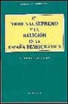 el tribunal supremo y la religion en la españa democratica: juris prudencia 1975-2000-9788481557862