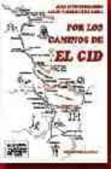 por los caminos de el cid-juan antonio marrero cabrera-abilio fraile ruiz de ojeda-9788481770162