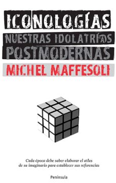 iconologias: nuevas idolatrias postmodernas-9788483078662