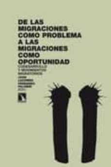 de las migraciones como problema a las migraciones como oportunid ad: codesarrollo y movimientos migratorios-9788483195062