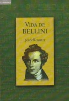 vida de bellini-john rosselli-9788483230862