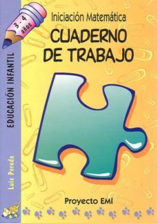 iniciacion matematica (3-4 años): cuaderno de trabajo (proyecto e mi)-9788483251362