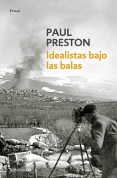 idealistas bajo las balas-paul preston-9788483467862