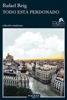 todo esta perdonado (vi premio tusquets editores de novela 2010)-9788483833162