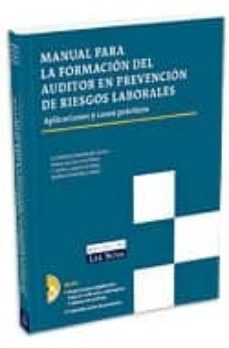 manual para la formacion del auditor en prevencion de riesgos lab orales: aplicaciones y casos practicos (incluye cd-r) (2ª ed)-florentino fernandez zapico-9788484067962