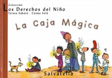la caja magica (los derechos del niño, 2)-teresa sabate rodie-9788484121862