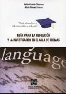 guia para la reflexion y la investigacion en el aula de idiomas-belen alcalde sanchez-9788484258162
