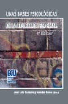 unas bases psicologicas de la educacion especial (4ª ed)-juan luis castejon costa-9788484547662