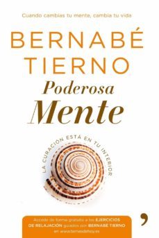poderosa mente: la curacion esta en tu interior-bernabe tierno-9788484607762