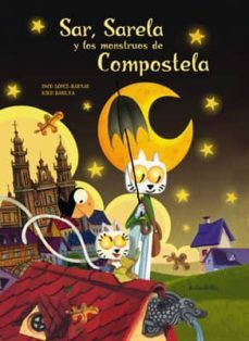 sar, sarela y los monstruos de compostela-paco lopez barxas-9788484646662