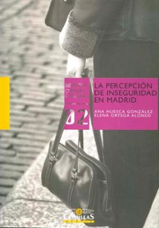 la percepcion de inseguridad en madrid (ebook)-ana huesca-9788484683162