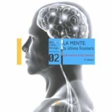 la mente: la ultima frontera-9788484688662