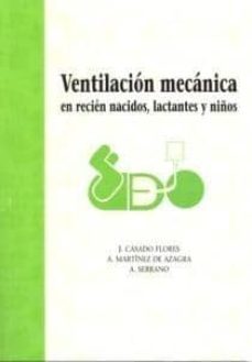 ventilacion mecanica en recien nacidos, lactantes y niños-9788484732662