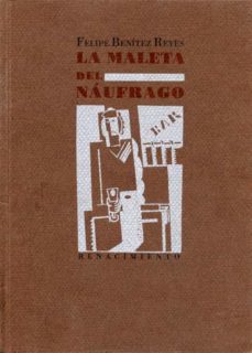 maleta del naufrago, la-felipe benitez reyes-9788486307462